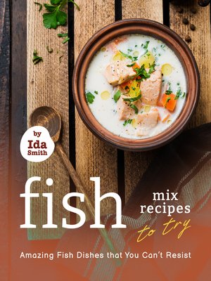cover image of Fish Mix Recipes to Try